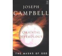 Oriental Mythology: The Masks of God, Volume II