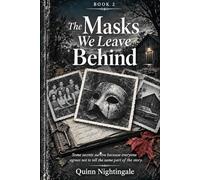 The Masks We Leave Behind: Book 2 ~ Halloween Psychological Thriller Trilogy