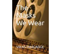 The Masks We Wear