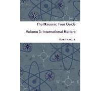 The Masonic Tour Guide - Volume 3