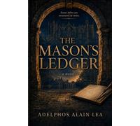 The Mason's Ledger - Alain Lea - Christ In All Nations, Inc - ebook (ePub) - Livre