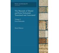 The Masorah of Daniel and Ezra-Nehemiah Translated and Annotated. Volume 2: Ezra-Nehemiah: Ezra-Nehemiah