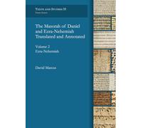 The Masorah of Daniel and Ezra-Nehemiah Translated and Annotated. Volume 2: Ezra-Nehemiah: Ezra-Nehemiah