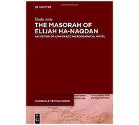 The Masorah Of Elijah Ha-Naqdan