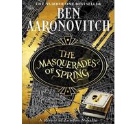 The masquerades of spring - Ben Aaronovitch - Orion Publishing Group - broché - Roman