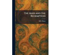 The Mass and the Redemption
