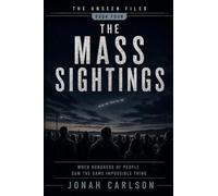 The Mass Sightings: When Hundreds of People Saw the Same Impossible Thing