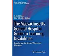 The Massachusetts General Hospital Guide To Learning Disabilities