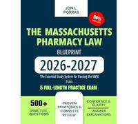 The Massachusetts Pharmacy Law Blueprint 2026-2027: The Essential Study System for Passing the MPJE Exam.