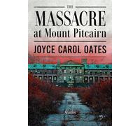 The Massacre at Mount Pitcairn Stories - Joyce Carol Oates - The Mysterious Press - ebook (ePub) - Livre