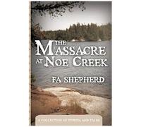 The Massacre At Noe Creek