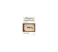 The Massacre at Sand Creek, The American Indian Literature and Critical Studies Series , Vol 16 Bruce Cutler (Auteur)