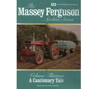 THE MASSEY FERGUSON ARCHIVE SERIES Volume 13 A Cautionary Tale