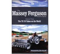 The Massey Ferguson Archive Series - Volume 3 The TE 20 Takes on the World