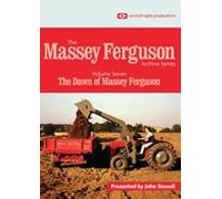 The Massey Ferguson Archive Series Volume 7 The Dawn Of Massey Ferguson