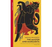 The Master and Margarita: Bulgakov’s magical satire of Moscow, truth and power