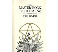 The Master Book of Herbalism by Paul Beyerl Paul Beyerl (Auteur)
