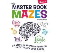 The Master Book of Mazes: Amazing Hand-Drawn Wonders to Entertain Any Brain