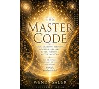 THE MASTER CODE: Tesla. Grabovoi. Fibonacci. Quantum. Sanskrit. Aztec. Buddhist. Native American. Ten traditions. Thousands of years. One pattern. Your life, finally decoded.