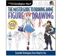 The Master Guide to Drawing Anime Expressions Poses by Christopher Hart Christopher Hart (Auteur)