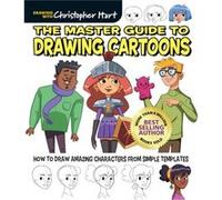 The Master Guide to Drawing Cartoons by Christopher Hart Christopher Hart (Auteur)