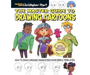 The Master Guide to Drawing Cartoons: How to Draw Amazing Characters from Simple Templates
