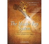 Charles F. Haan The Master Key System: Der Universalschlüssel zu einem e (Poche)