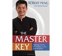 The Master Key: The Qigong Way to Unlock Your Hidden Power - [Version Originale] Inconnu (Auteur)