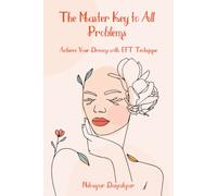 The Master Key To All Problems: The Best Way To Solve Problems Based On Eft Method