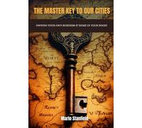 THE MASTER KEY TO OUR CITIES: OWNING YOUR OWN BUSINESS & HOME IN YOUR HOOD!