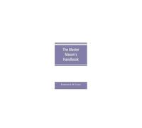 The Master Mason's Handbook