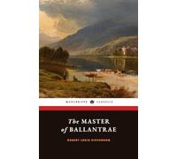 The Master of Ballantrae: The Scottish Historical Fiction Classic