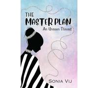 The Master Plan: An Unseen Thread