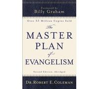 Billy Graham et Robert E. Coleman – The Master Plan of Evangelism – Revell
