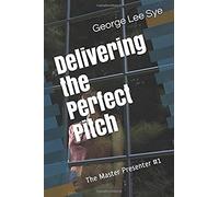 The Master Presenter - Delivering The Perfect Pitch