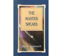 The Master Speaks Joel S. Goldsmith (Auteur)