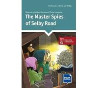 The Master Spies of Selby Road: Reader with audios and digital extras