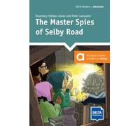 The Master Spies of Selby Road: Reader with audios and digital extras