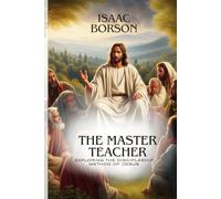 The Master Teacher: Exploring the Discipleship Method of Jesus