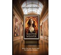 The Master Weaver: Where the Dark Threads Make the gold shine brighter