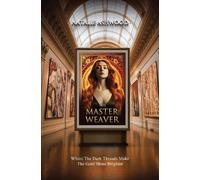 The Master Weaver: Where the Dark Threads Make the gold shine brighter