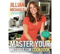 The Master Your Metabolism Cookbook by Jillian Michaels Jillian Michaels, Mariska Van Aalst (Auteur)