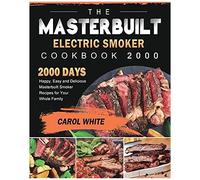 The Masterbuilt Electric Smoker Cookbook 2000
