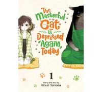 The Masterful Cat Is Depressed Again Today Vol. 1