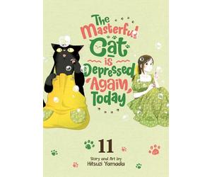The Masterful Cat Is Depressed Again Today Vol. 11