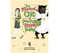 The Masterful Cat Is Depressed Again Today Vol. 4