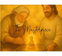 The Masterpiece: A Children’s Book About Being Wonderfully Made - Celebrating God’s Purpose for Kids with Differences