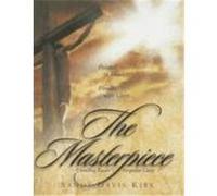 The Masterpiece: Painted in Blood, Floodlit with Glory Kirk, Sandy Davis (Auteur)