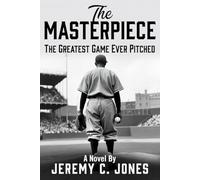 The Masterpiece: The Greatest Game Ever Pitched