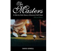 The Masters: A Hole-by-Hole History of America's Golf Classic